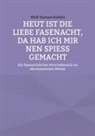Wolf Hannes Kalden - Heut ist die liebe Fasenacht, da hab ich mir nen Spieß gemacht