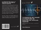 V. Kuznetsov, Elena Martynova, V. Solovev - La adaptación del corazón y la hipertrofia del miocardio del ventrículo izquierdo