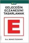 Bengü Özdemir - Gelecegin Eczanesini Tasarlamak