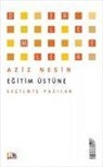 Aziz Nesin - Egitim Üstüne