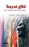 Kudret Ayse Yilmaz - Hayat Gibi
