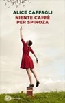 Alice Cappagli - Niente caffè per Spinoza