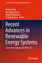 Abdel El Kharbachi, Abdel El Kharbachi et al, Mohan Kolhe, Aziz Muhammad, Tri Yogi Yuwono - Recent Advances in Renewable Energy Systems