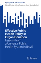 Arlene Terezinha Cagol Gar Badoch, Arlene Terezinha Cagol Garcia Badoch, Fábio Silveira - Effective Public Health Policy in Organ Donation