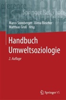 Sonnberger, Alena Bleicher, Matthias Groß, Marco Sonnberger - Handbuch Umweltsoziologie: Handbuch Umweltsoziologie
