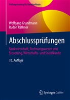 Wolfgang Grundmann, Rudolf Rathner - Abschlussprüfungen