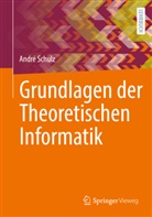 André Schulz - Grundlagen der Theoretischen Informatik