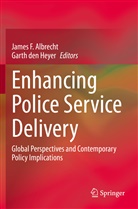 James F. Albrecht, den Heyer, Garth den Heyer, James F Albrecht - Enhancing Police Service Delivery