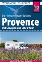Rainer Höh - Reise Know-How Wohnmobil-Tourguide Provence mit Seealpen und Côte d'Azur