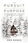 Ken Banks, Tbd - The Pursuit of Purpose