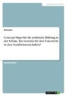 Anonym, Anonymous, Frieda von Meding, Frieda von Meding - Concept Maps für die politische Bildung in der Schule. Ein Gewinn für den Unterricht in den Sozialwissenschaften?