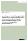 Marina Springmann - Auswirkung der Geschlechtszugehörigkeit Jugendlicher im Zusammenhang mit ihrem mathematischen Selbstkonzept, ihrer Wettbewerbsorientiertheit und der Lehrerunterstützung auf ihre Mathematikleistung