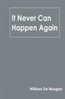 William De Morgan - It Never Can Happen Again
