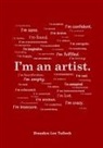 Brandyn Lee Tulloch - I'm an artist