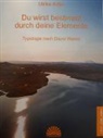 Ulrike Adler - Du wirst bestimmt durch deine Elemente