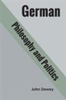 John Dewey - German philosophy and politics