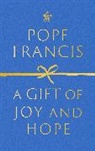 Pope Francis, Francis Pope - A Gift of Joy and Hope