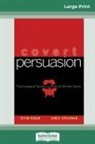 Kevin Hogan, James Speakman - Covert Persuasion (16pt Large Print Edition)