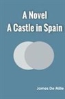 James De Mille - A Castle in Spain A Novel