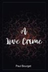 Paul Bourget - A Love Crime