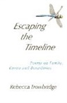 Rebecca Trowbridge - Escaping the Timeline