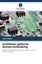 Iram Khan - Drahtlose optische Sensorverbindung