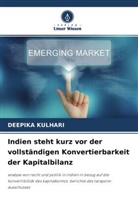 Deepika Kulhari - Indien steht kurz vor der vollständigen Konvertierbarkeit der Kapitalbilanz