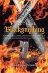Milton Thomas Richardson - Practical Blacksmithing Vol. II