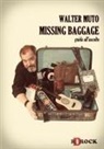 Walter Muto - Missing Baggage