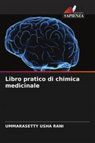 UMMARASETTY USHA RANI - Libro pratico di chimica medicinale