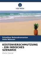 Srisathya Balasubramanian, Usha Natesan - KÜSTENVERSCHMUTZUNG - EIN INDISCHES SZENARIO
