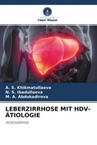 Abdukadirova, M. A. Abdukadirova, N S Ibadullaeva, N. S. Ibadullaeva, A S Khikmatullaeva, A. S. Khikmatullaeva - LEBERZIRRHOSE MIT HDV-ÄTIOLOGIE