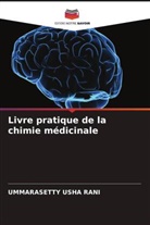 UMMARASETTY USHA RANI - Livre pratique de la chimie médicinale