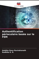 Ambika Dasa Ravindranath, Radhika K. R. - Authentification périoculaire basée sur la FEM