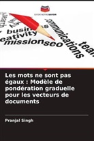 Pranjal Singh - Les mots ne sont pas égaux : Modèle de pondération graduelle pour les vecteurs de documents