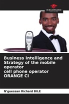 N¿guessan Richard Bile, N'guessan Richard BILE - Business Intelligence and Strategy of the mobile operator cell phone operator ORANGE CI