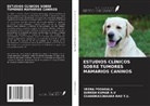 VEENA PODARALA, Suresh Kumar R. V, Chandrasekhara Rao T. S. - ESTUDIOS CLÍNICOS SOBRE TUMORES MAMARIOS CANINOS