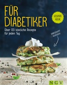 Anne Iburg - Für Diabetiker - Über 120 köstliche Rezepte für jeden Tag