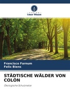 Felix Biens, Francisco Farnum - STÄDTISCHE WÄLDER VON COLÓN