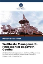 Morusu Sivasankar - Weltbeste Management-Philosophie: Bagavath Geetha