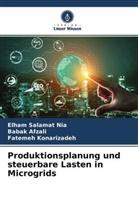 Babak Afzali, Fate Konarizadeh, Fatemeh Konarizadeh, Elham Salamat Nia - Produktionsplanung und steuerbare Lasten in Microgrids