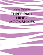 Heike Thieme - Three past Nine - Moonshines !
