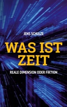 Jens Schulze - Was ist Zeit