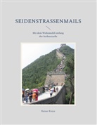 Rainer Kreye - Seidenstraßenmails