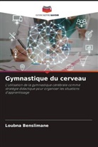 Loubna Benslimane - Gymnastique du cerveau