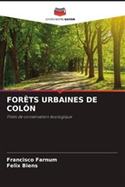 Felix Biens, Francisco Farnum - FORÊTS URBAINES DE COLÓN