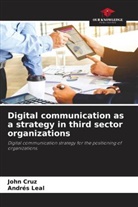John Cruz, Andrés Leal - Digital communication as a strategy in third sector organizations