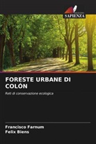 Felix Biens, Francisco Farnum - FORESTE URBANE DI COLÓN