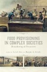 Levent Atici, Levent (EDT)/ Arbuckle Atici, Benjamin S. Arbuckle, Levent Atici - Food Provisioning in Complex Societies
