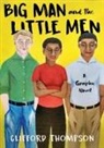 Clifford Thompson - Big Man and the Little Men